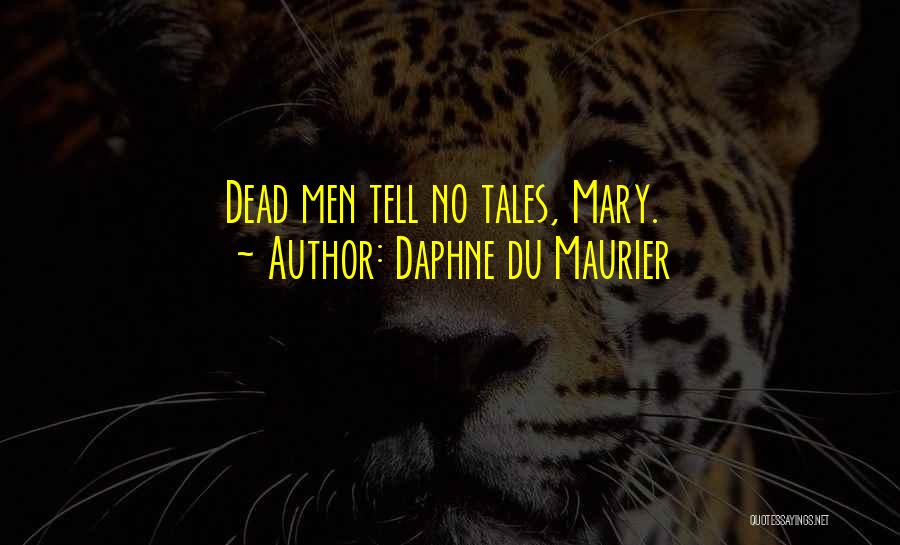 Maurier Quotes By Daphne Du Maurier