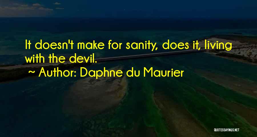 Maurier Quotes By Daphne Du Maurier