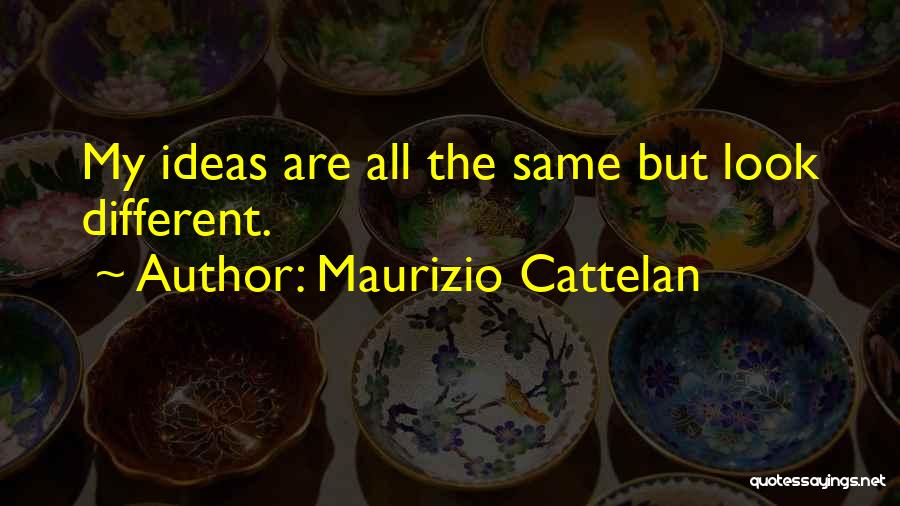 Maurizio Cattelan Quotes 1640243