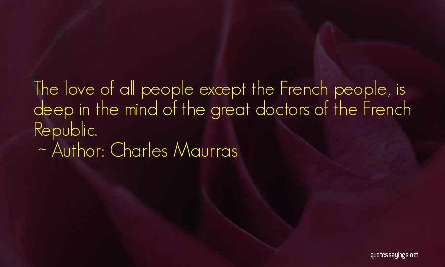 Maurras Quotes By Charles Maurras
