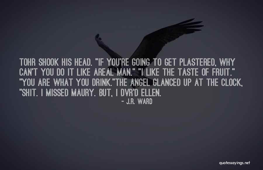 Maury Quotes By J.R. Ward Maury Quotes By J.R. Ward
