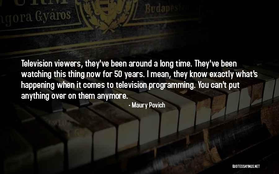 Maury Quotes By Maury Povich Maury Quotes By Maury Povich
