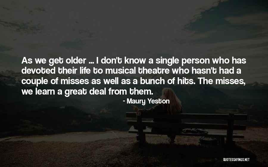 Maury Quotes By Maury Yeston Maury Quotes By Maury Yeston
