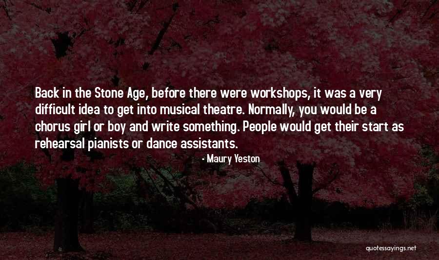 Maury Quotes By Maury Yeston Maury Quotes By Maury Yeston