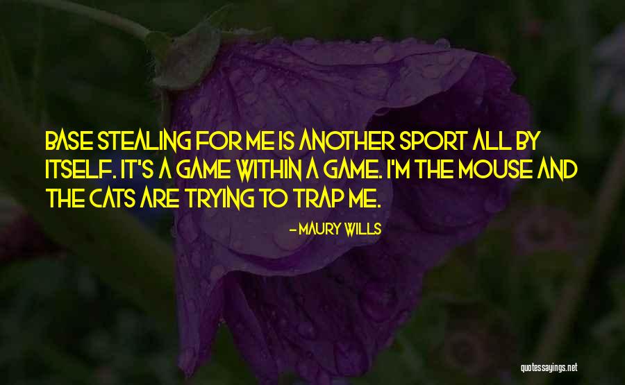 Maury Wills Quotes 766958