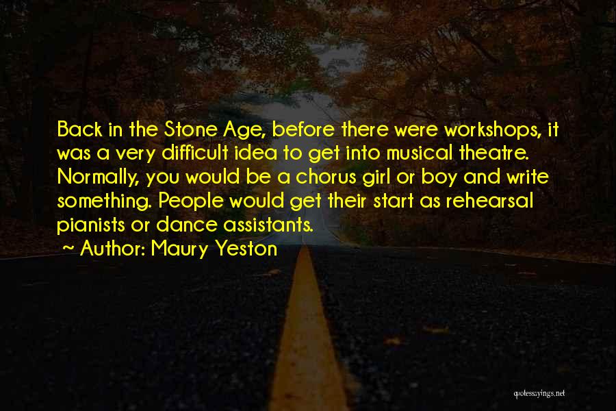 Maury Yeston Quotes 1945371 Maury Yeston Quotes 1945371