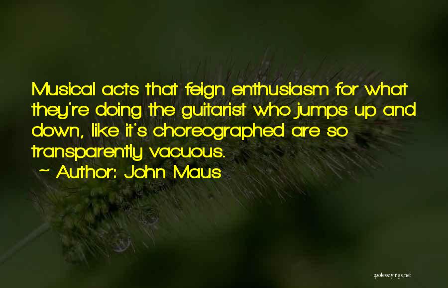 Maus 2 Quotes By John Maus