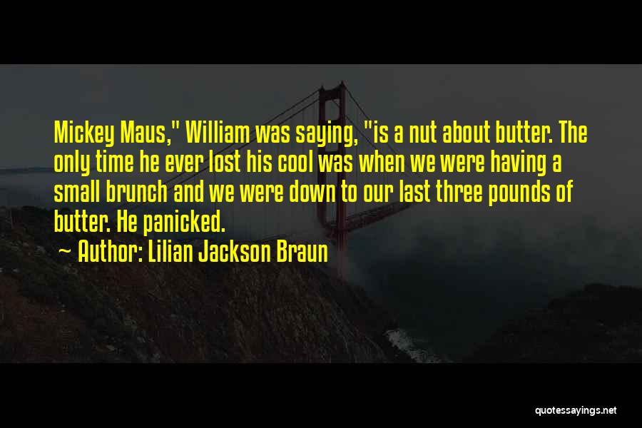 Maus 2 Quotes By Lilian Jackson Braun