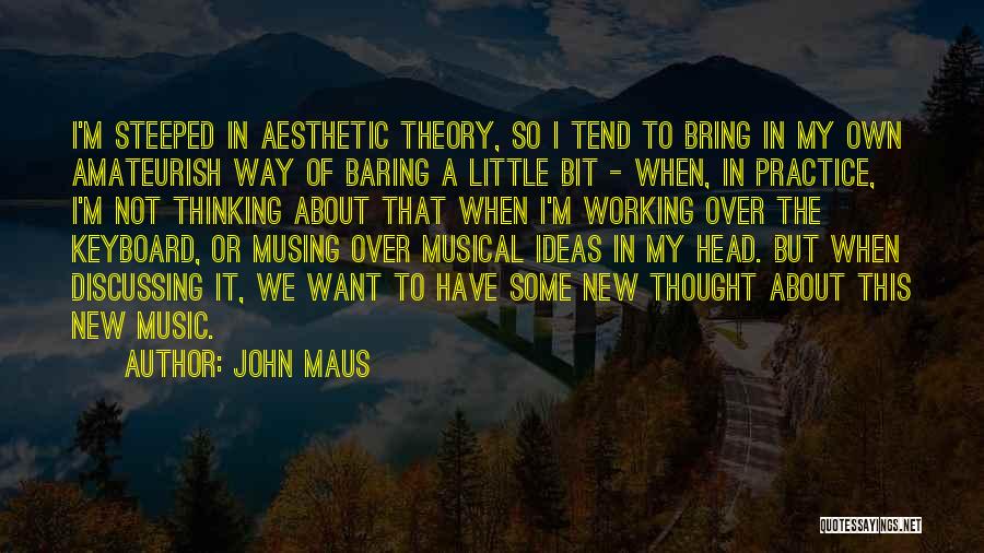 Maus Quotes By John Maus