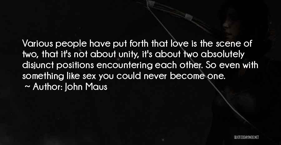 Maus Quotes By John Maus