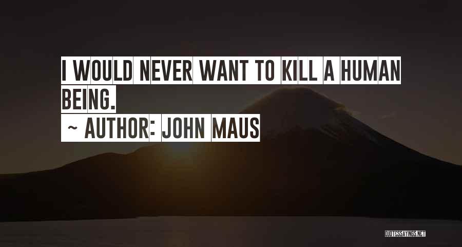 Maus Quotes By John Maus