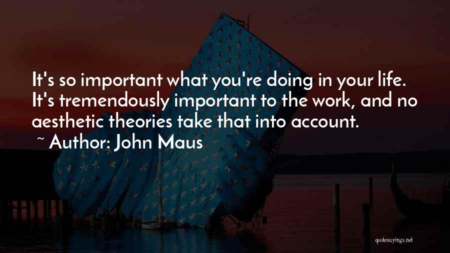 Maus Quotes By John Maus