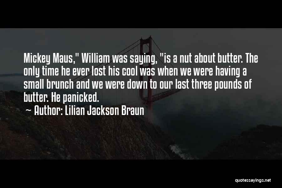 Maus Quotes By Lilian Jackson Braun