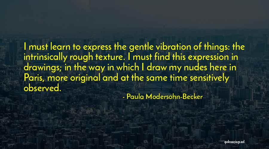 Mausam Songs Quotes By Paula Modersohn-Becker Mausam Songs Quotes By Paula Modersohn-Becker