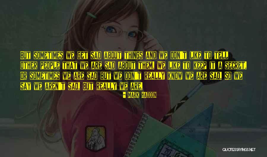 Maut Ke Quotes By Mark Haddon Maut Ke Quotes By Mark Haddon