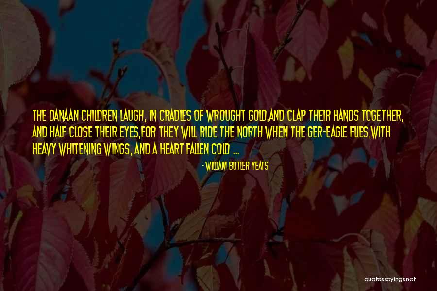 Mauthe Clocks Quotes By William Butler Yeats