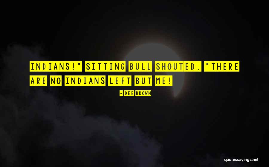 Mauzone Quotes By Dee Brown