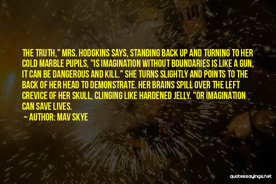 Mav Skye Quotes 964671