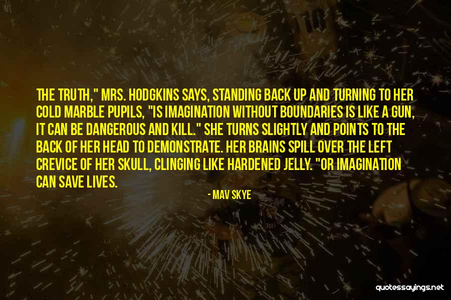 Mav Skye Quotes 964671