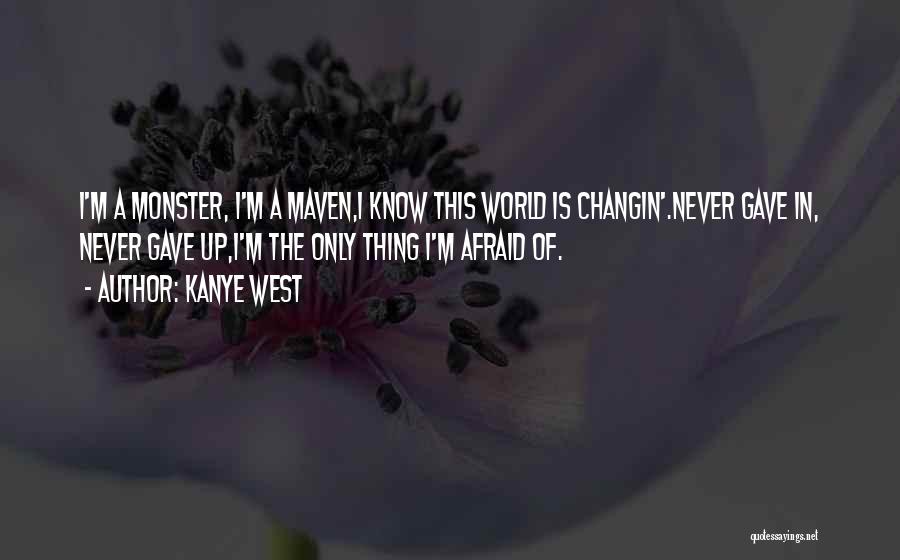 Maven Quotes By Kanye West
