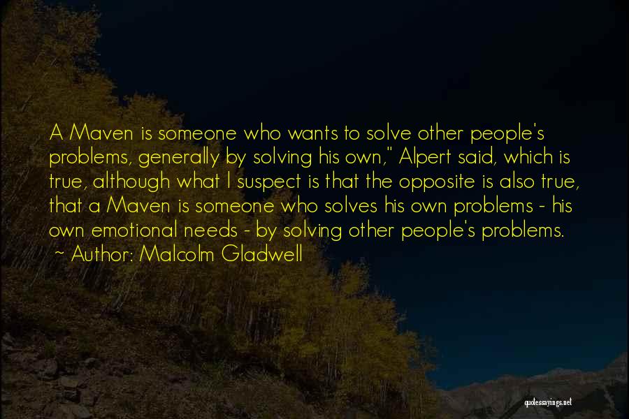 Maven Quotes By Malcolm Gladwell