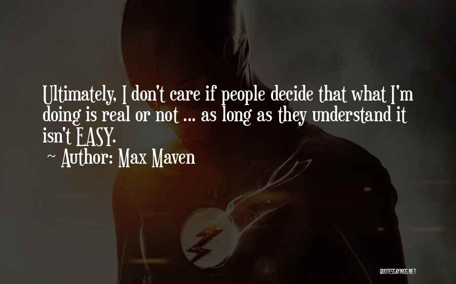 Maven Quotes By Max Maven