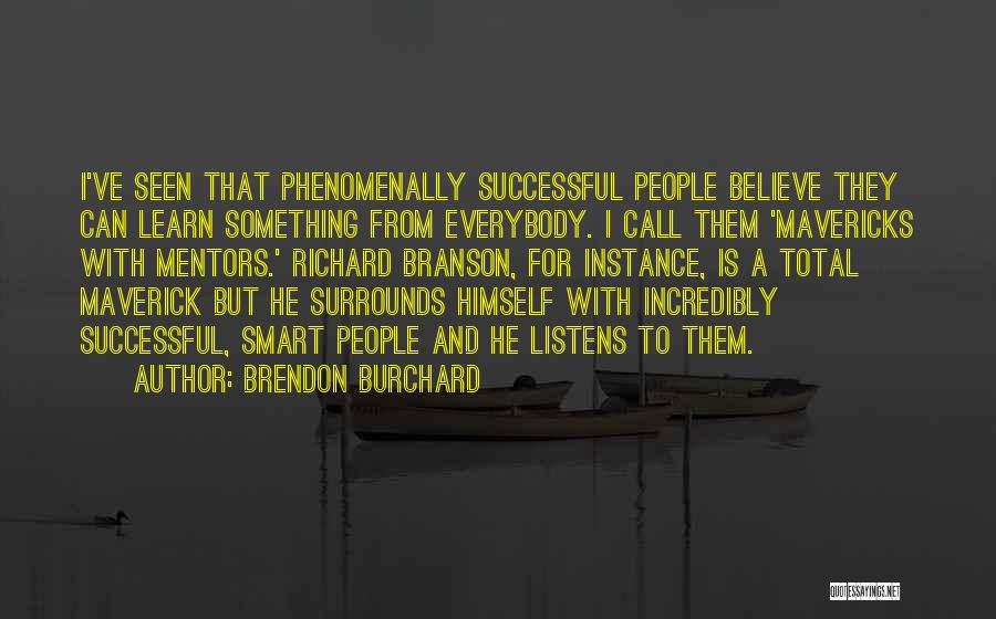 Mavericks Quotes By Brendon Burchard