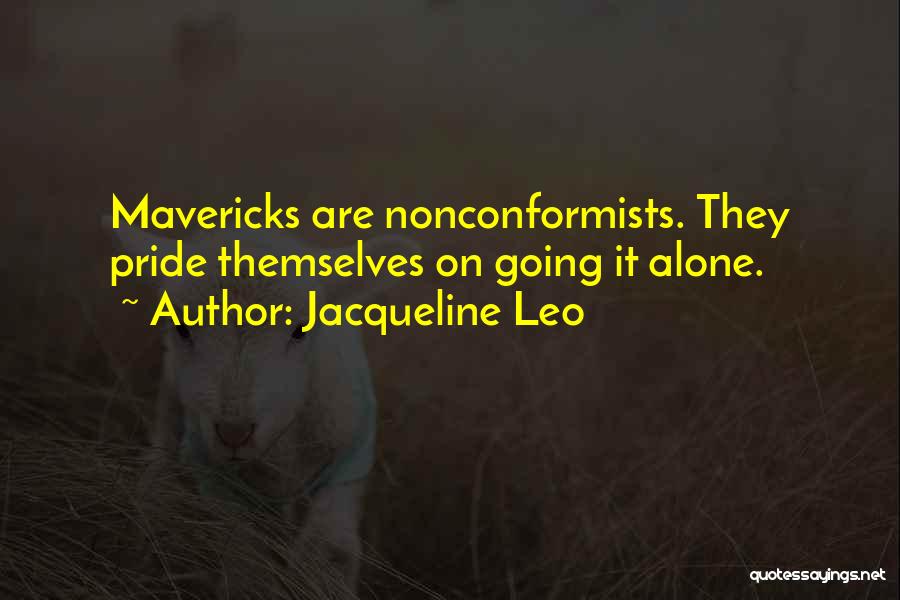 Mavericks Quotes By Jacqueline Leo