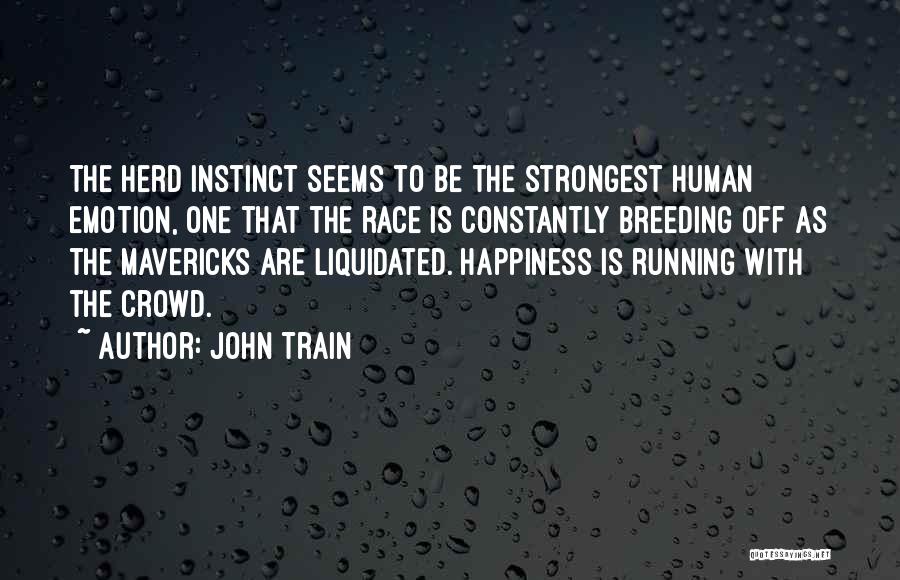 Mavericks Quotes By John Train