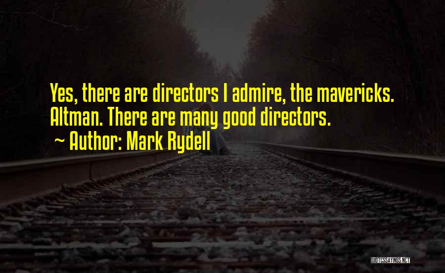 Mavericks Quotes By Mark Rydell