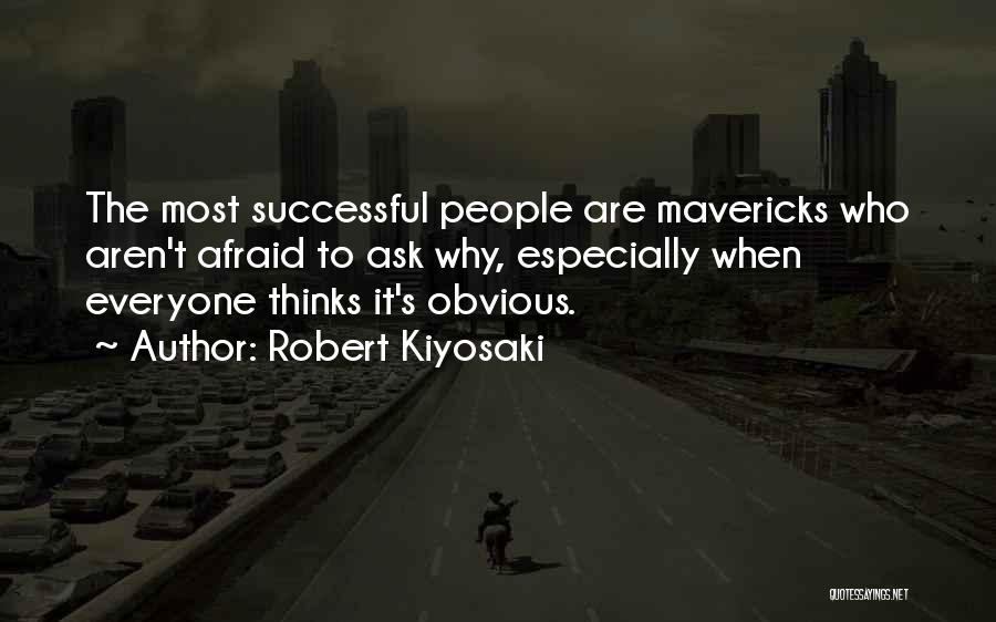 Mavericks Quotes By Robert Kiyosaki