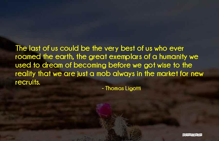 Maviliklere Quotes By Thomas Ligotti Maviliklere Quotes By Thomas Ligotti