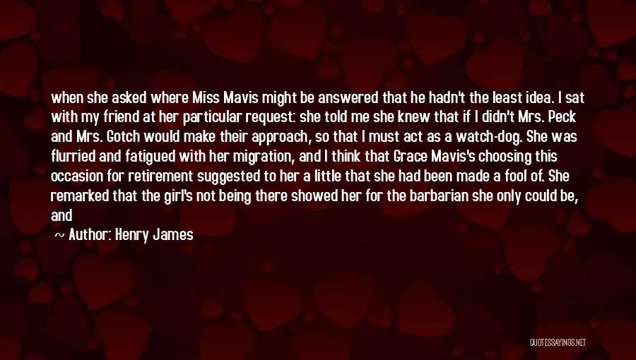 Mavis Quotes By Henry James