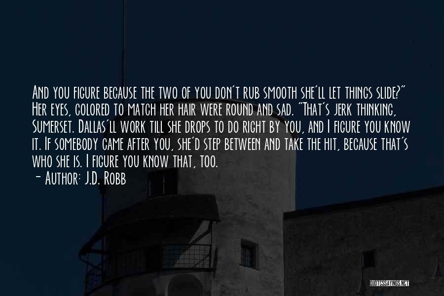 Mavis Quotes By J.D. Robb