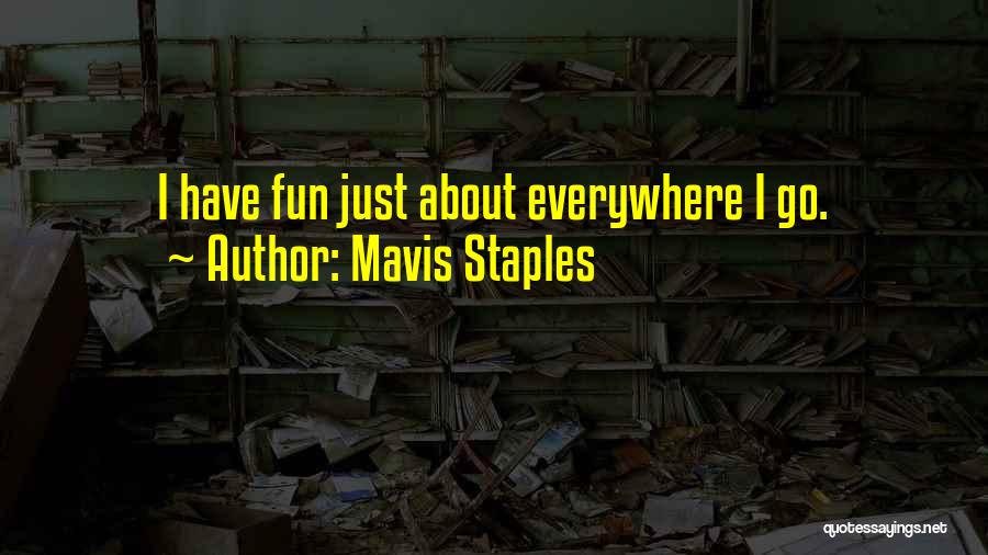 Mavis Quotes By Mavis Staples