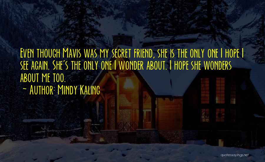 Mavis Quotes By Mindy Kaling