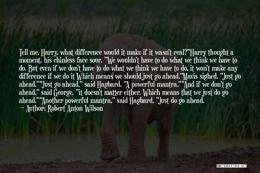 Mavis Quotes By Robert Anton Wilson