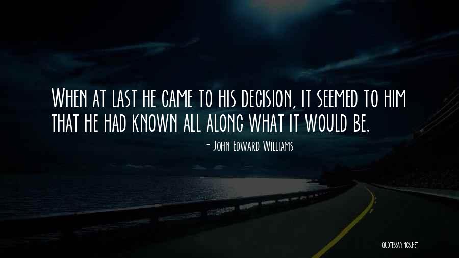 Mavredakis Quotes By John Edward Williams Mavredakis Quotes By John Edward Williams