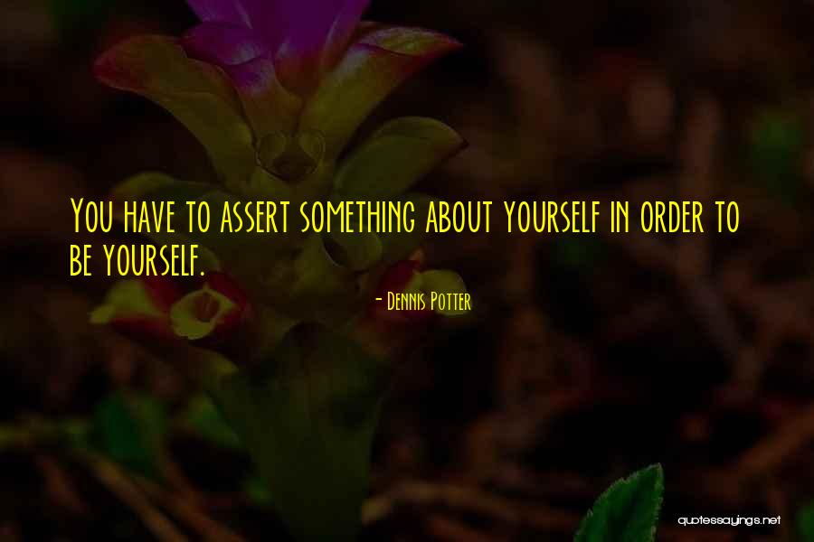 Mavroudes Quotes By Dennis Potter Mavroudes Quotes By Dennis Potter