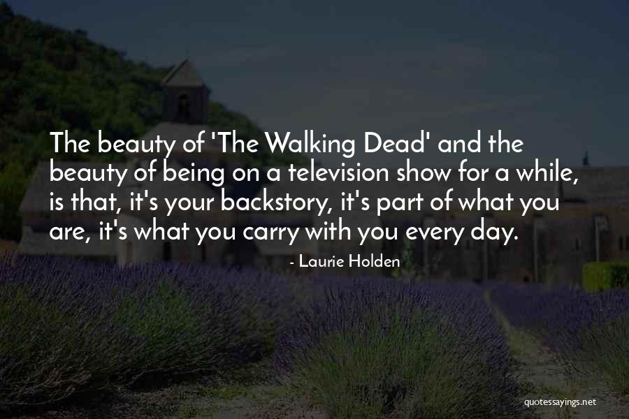 Mavroudes Quotes By Laurie Holden