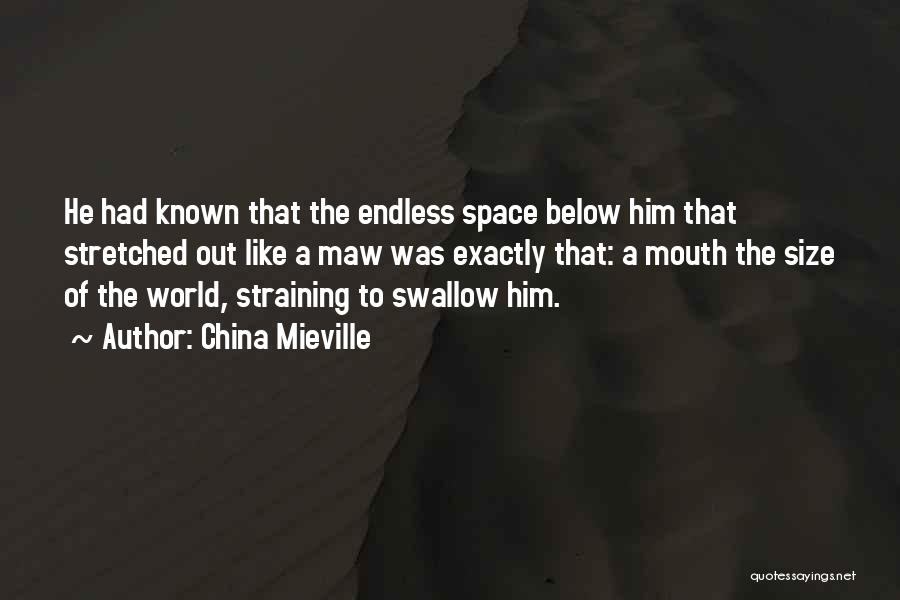 Maw Maw Quotes By China Mieville