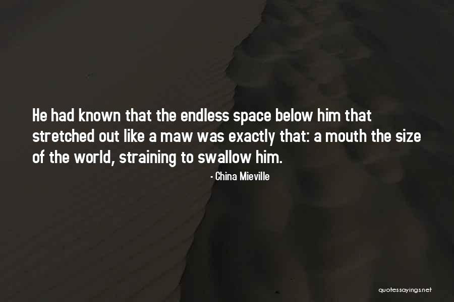 Maw Maw Quotes By China Mieville