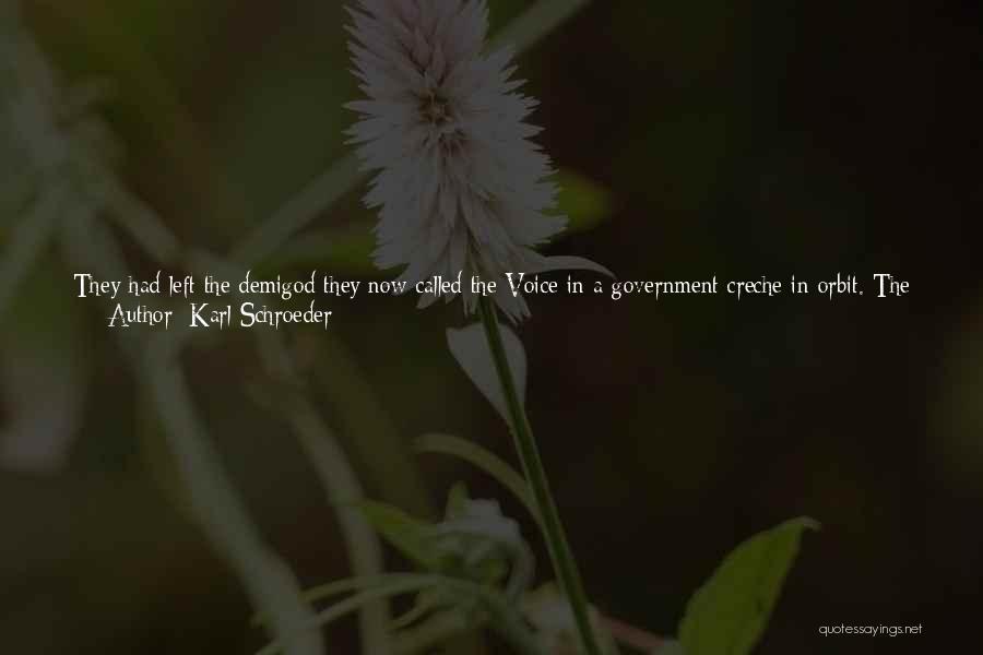 Maw Maw Quotes By Karl Schroeder