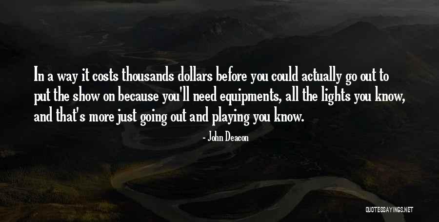 Mawalana Quotes By John Deacon Mawalana Quotes By John Deacon