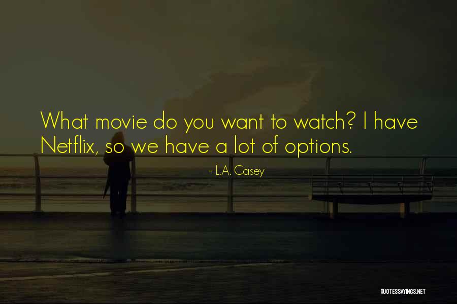 Mawatari Quotes By L.A. Casey Mawatari Quotes By L.A. Casey