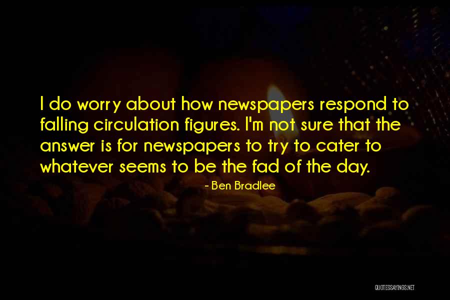 Mawning Quotes By Ben Bradlee Mawning Quotes By Ben Bradlee