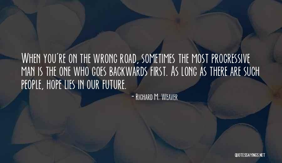 Mawning Quotes By Richard M. Weaver Mawning Quotes By Richard M. Weaver