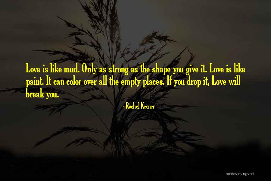 Mawong Quotes By Rachel Keener Mawong Quotes By Rachel Keener