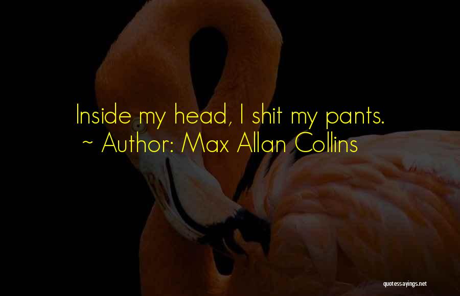 Max Allan Collins Quotes 2177505