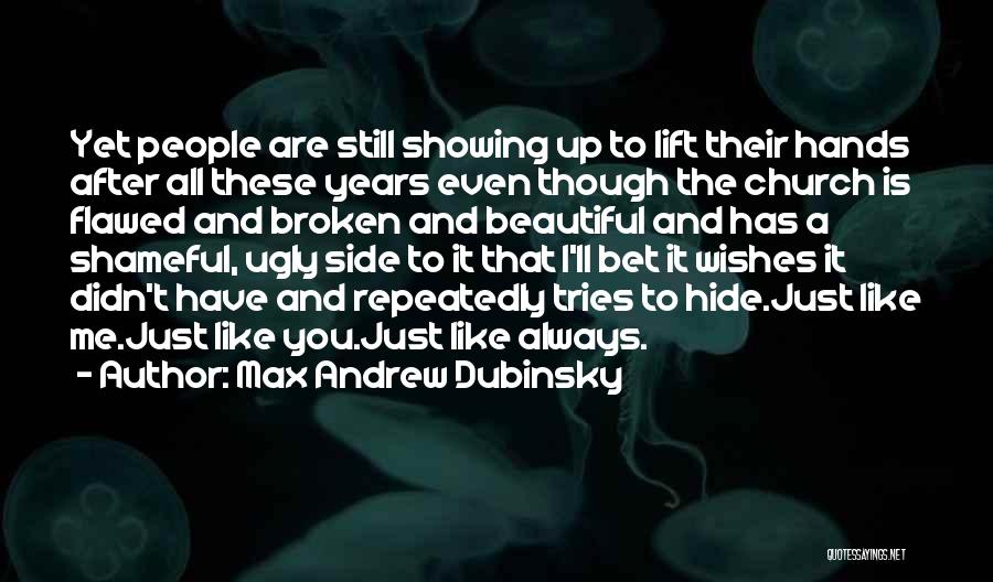 Max Andrew Dubinsky Quotes 1589178